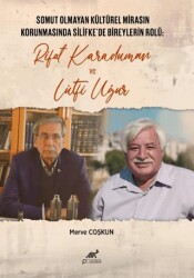 Somut Olmayan Kültürel Mirasın Korunmasında Silifke`de Bireylerin Rolü: Rifat Karaduman ve Lutfi Uğu - Paradigma Akademi Yayınları