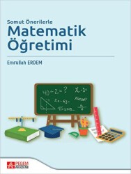 Somut Önerilerle Matematik Öğretimi - Pegem Akademi Yayıncılık