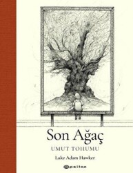 Son Ağaç - Umut Tohumu - Epsilon Yayınevi