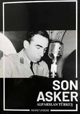 Son Asker Alparslan Türkeş - 1