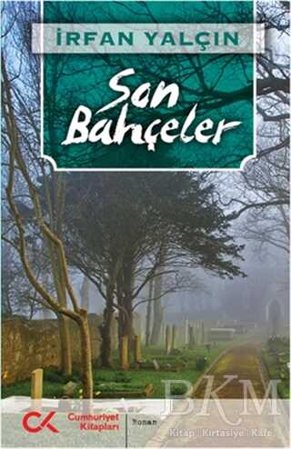 Son Bahçeler - Cumhuriyet Kitapları