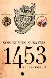 Son Büyük Kuşatma 1453 - April Yayıncılık