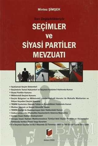 Son Değişiklikleriyle Seçimler ve Siyasi Partiler Mevzuatı - Adalet Yayınevi