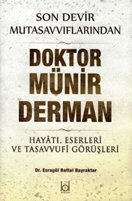 Son Devir Mutasavvıflarından Doktor Münir Derman - Hayatı, Eserleri ve Tasavvufi Görüşleri - 1