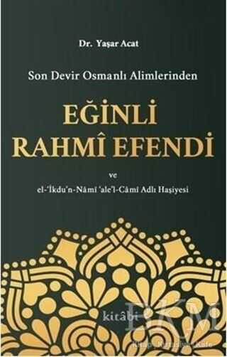 Son Devir Osmanlı Alimlerinden Eğinli Rahmi Efendi - Kitabi Yayınevi