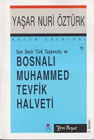 Son Devir Türk Tasavvufu ve Bosnalı Muhammed Tevfik Halveti Bütün Eserleri:11