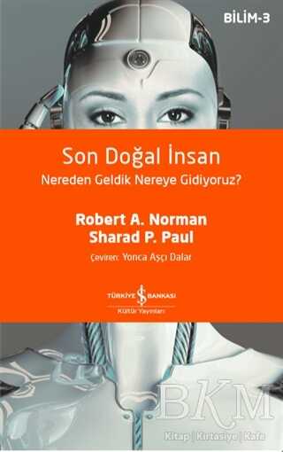 Son Doğal İnsan Nereden Geldik Nereye Gidiyoruz? - İş Bankası Kültür Yayınları