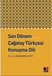Son Dönem Çağatay Türkçesi Konuşma Dili - Kesit Yayınları