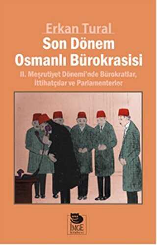 Son Dönem Osmanlı Bürokrasisi - İmge Kitabevi Yayınları