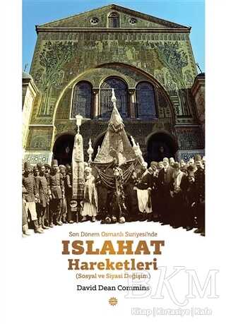 Son Dönem Osmanlı Suriyesi’nde Islahat Hareketleri - Mahya Yayınları