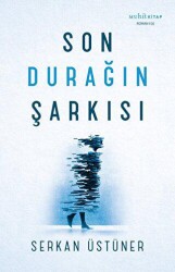 Son Durağın Şarkısı - Muhit Kitap