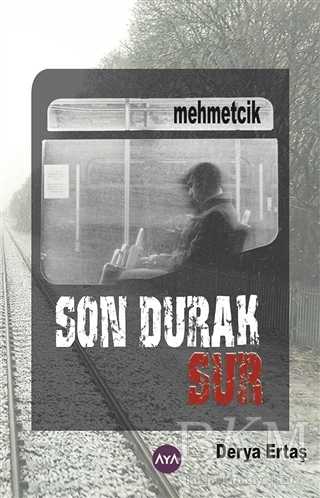 Son Durak Sur - Aya Kitap