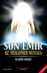 Son Emir Hz. Muhammed Mustafa - İmam Rıza Dergahı Yayınları