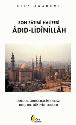 Son Fatımi Halifesi Adıd-Lidinillah - 1