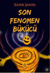 Son Fenomen Bükücü - Elpis Yayınları