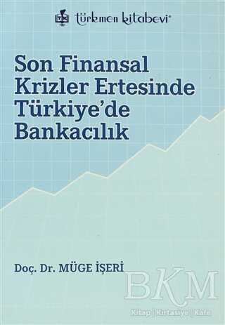 Son Finansal Krizler Ertesinde Türkiye’de Bankacılık