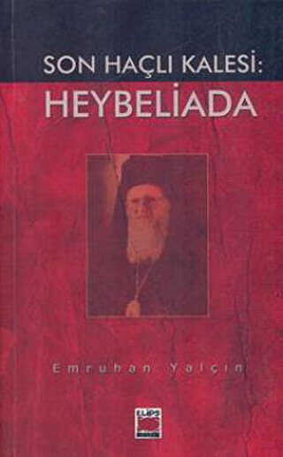 Son Haçlı Kalesi: Heybeliada - Elips Kitap