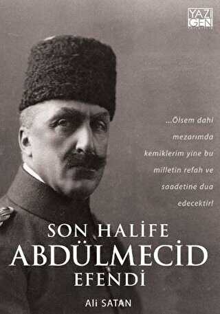 Son Halife Abdülmecid Efendi - Yazıgen Yayınevi