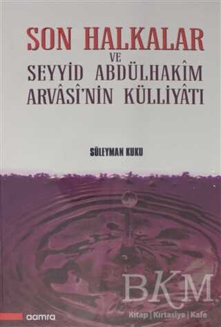Son Halkalar ve Seyyid Abdülhakim Arvasi'nin Külliyatı 2 Cilt