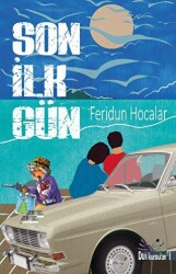 Son İlk Gün - Düş Kurguları Yayıncılık