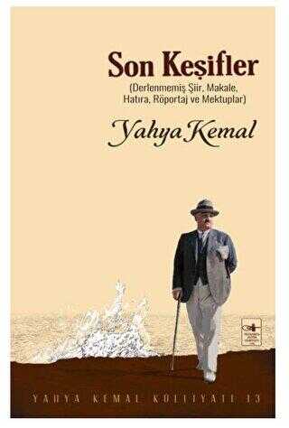 Son Keşifler Derlenmemiş Şiir, Makale, Röportaj ve Mektuplar - İstanbul Fetih Cemiyeti Yayınları