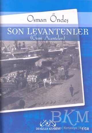 Son Levantenler 1. Cilt Gemi Acenteleri - Denizler Kitabevi