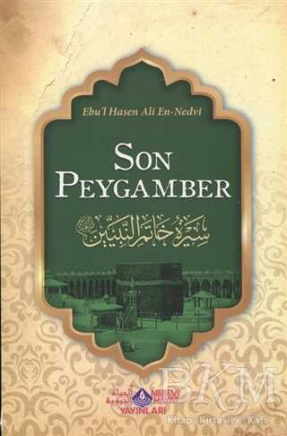 Son Peygamber - Nebevi Hayat Yayınları