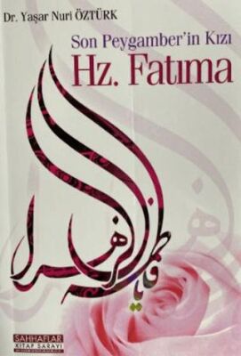 Son Peygamber’in Kızı Hz. Fatıma - 1