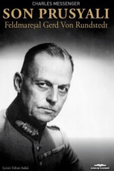 Son Prusyalı Feldmareşal Gerd Von Rundstedt - Kastaş Yayınları