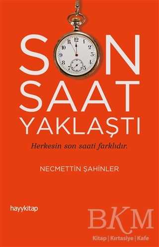 Son Saat Yaklaştı - Hayykitap