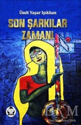 Son Şarkılar Zamanı - Alan Yayıncılık