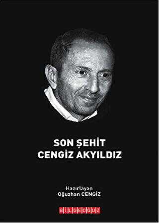 Son Şehit Cengiz Akyıldız - Bilgeoğuz Yayınları