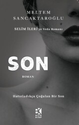 Son - Selim İleri`ye Veda Romanı - Bilir Kitap
