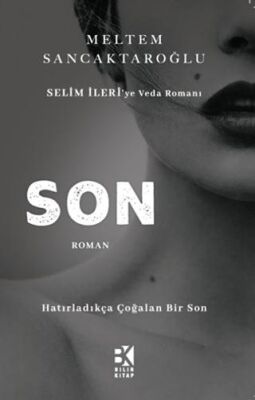 Son - Selim İleri`ye Veda Romanı - 1