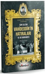 Son Sultan Vahideddin’in Hatıraları ve Beyannamesi - İslâmbol Yayınları