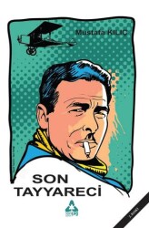 Son Tayyareci - Sonçağ Yayınları