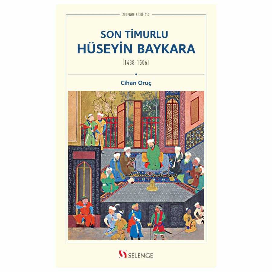 Son Timurlu Hüseyin Baykara 1438-1506