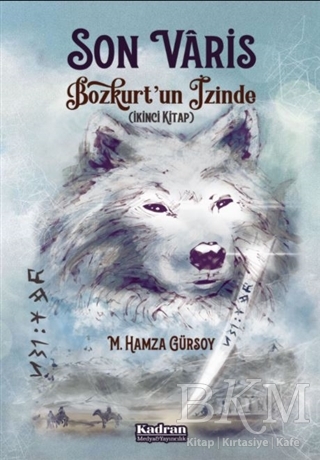 Son Varis Bozkurt’un İzinde - Kadran Medya Yayıncılık