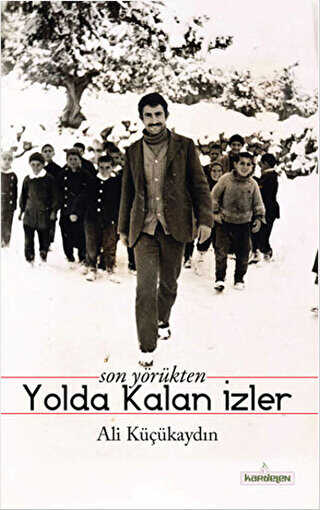 Son Yörükten Yolda Kalan İzler - Kardelen Yayınları
