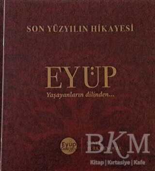 Son Yüzyılın Hikayesi Eyüp - YDY Yayınları