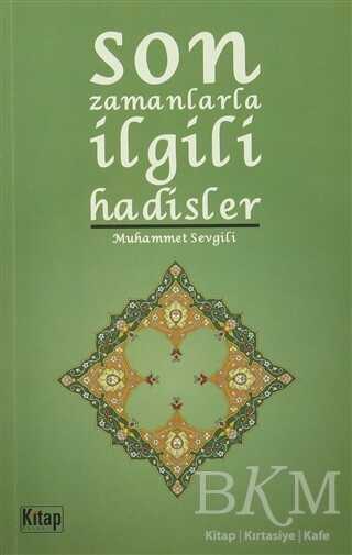Son Zamanlarla İlgili Hadisler - 1
