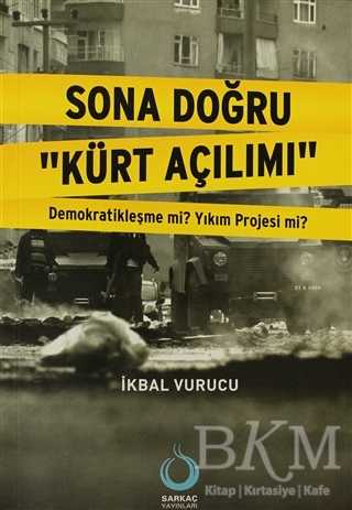 Sona Doğru Kürt Açılımı - Sarkaç Yayınları