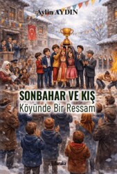 Sonbahar ve Kış Köyünde Bir Ressam 10+Yaş - Baraka Kitap