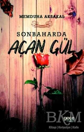 Sonbaharda Açan Gül - Gece Kitaplığı