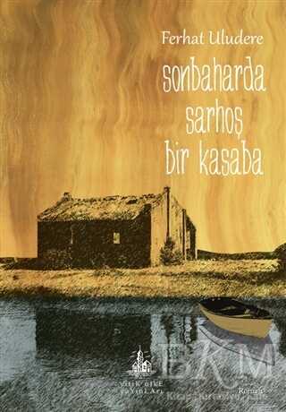 Sonbaharda Sarhoş Bir Kasaba - Yitik Ülke Yayınları