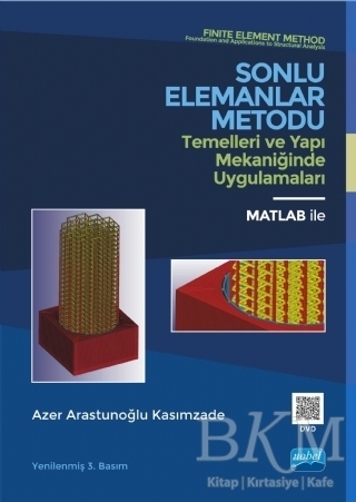 Sonlu Elemanlar Metodu Temelleri ve Yapı Mekaniğinde Uygulamaları - Nobel Akademik Yayıncılık