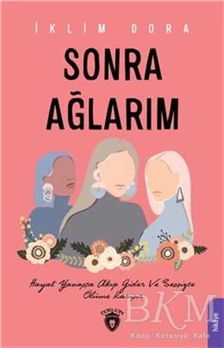 Sonra Ağlarım - Dorlion Yayınları