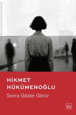 Sonra Gözler Görür - 1