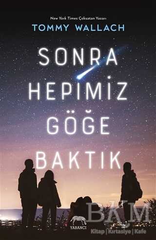 Sonra Hepimiz Göğe Baktık - Yabancı Yayınları