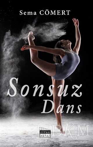 Sonsuz Dans - Siyah Beyaz Yayınları